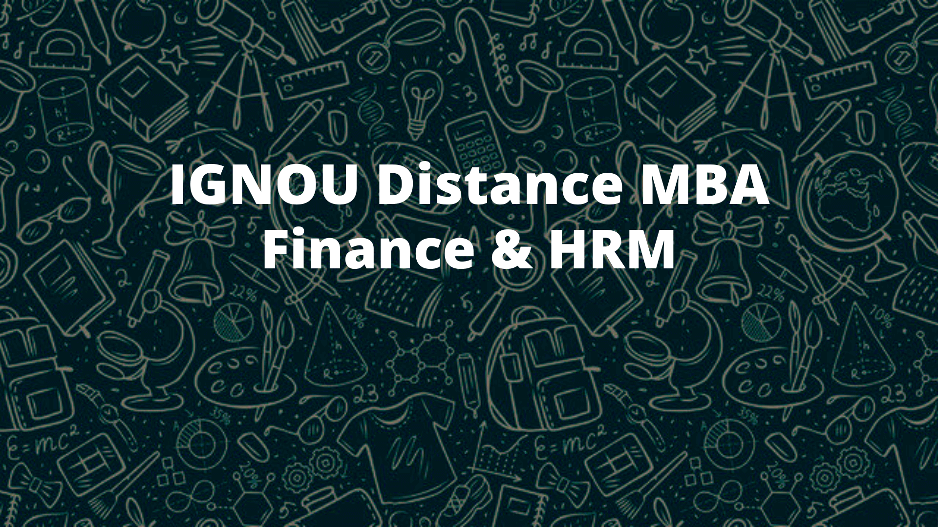 IGNOU MBA In Finance & HRM
